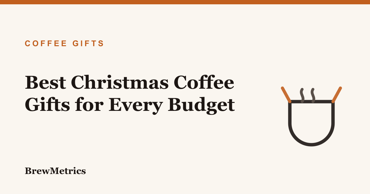 Best Christmas Coffee Gifts for Every Budget